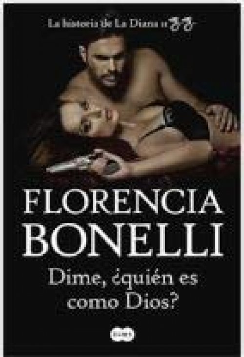 Dime, ¿quién es como Dios? la historia de la Diana II