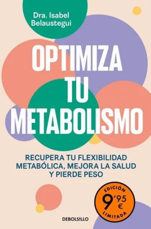 Optimiza tu metabolismo (edición limitada): Recupera tu flexibilidad metabólica, mejora la salud y pierde peso