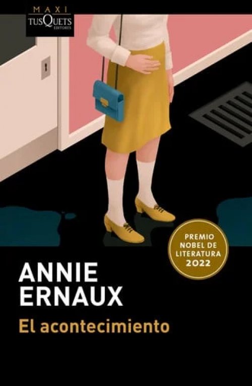 MAXI TUSQUETS ACONTECIMIENTO, EL NARRATIVA ERNAUX, ANNIE