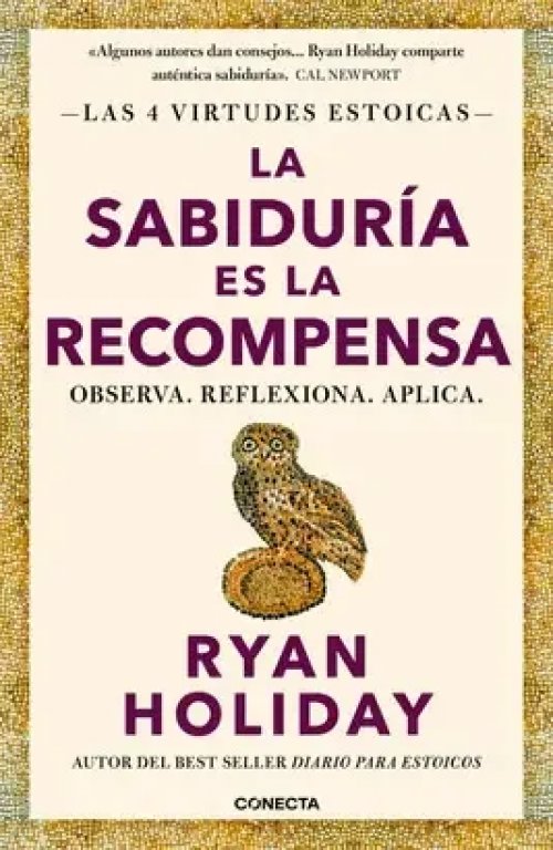 La Sabiduría Es la Recompensa (Las 4 Virtudes Estoicas 4)