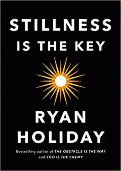 Stillness Is The Key