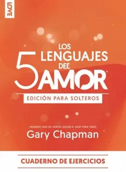 Los 5 Lenguajes del Amor Edición para Solteros - Cuaderno de Ejercicios