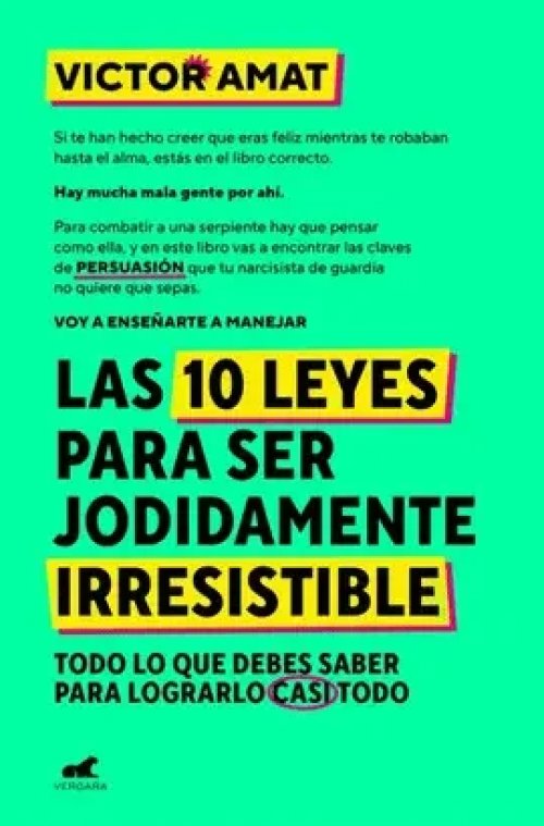 Las 10 Leyes para Ser Jodidamente Irresistible