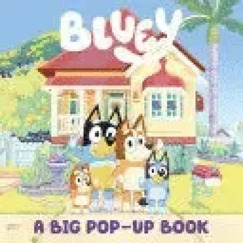 Bluey: a Big Pop-Up Book