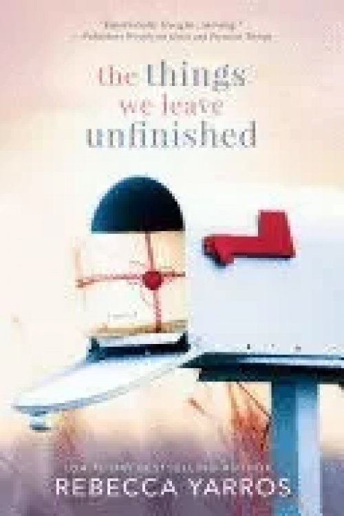The Things We Leave Unfinished