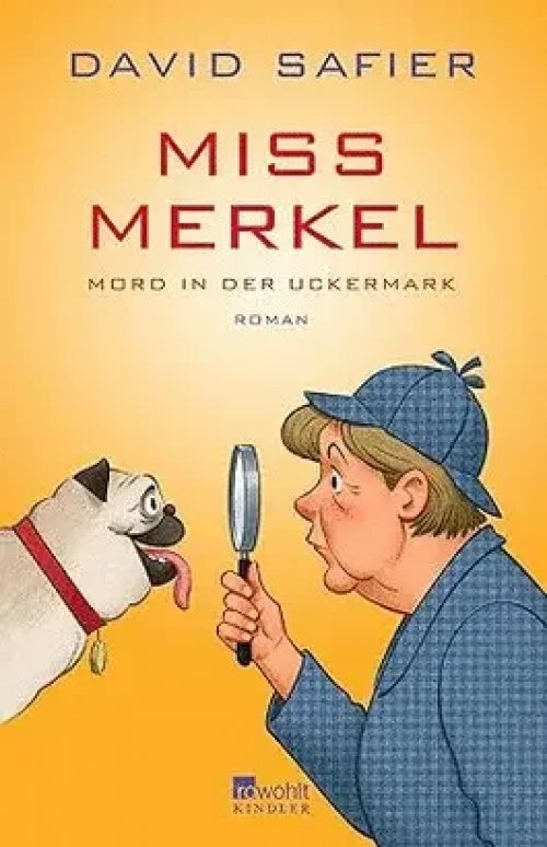 Miss Merkel 1: Mord In Der Uckermark (Merkel Krimi, Band 1)