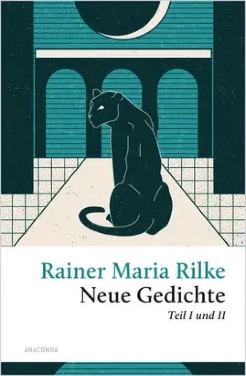 Rilke - Neue Gedichte Teil I Und Ii