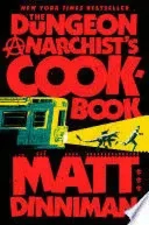 The Dungeon Anarchist's Cookbook