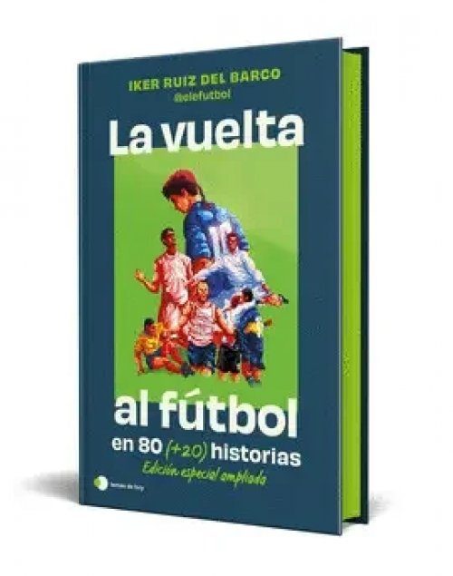 La Vuelta Al Futbol en 80 (+20) Historias - Edición Especial Cantos Tintados