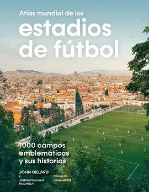 Atlas Mundial de los Estadios de Fútbol