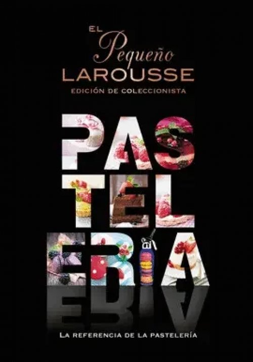 El Pequeño Larousse de la Pastelería