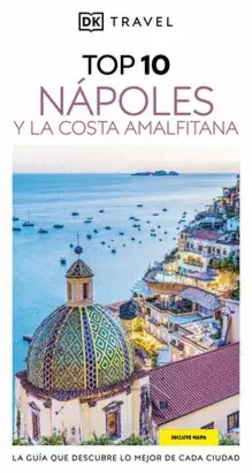 Nápoles y la Costa Amalfitana (Guías Visuales Top 10)