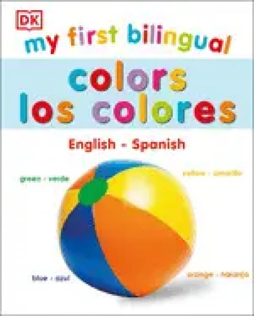 My First Bilingual Colors / los Colores