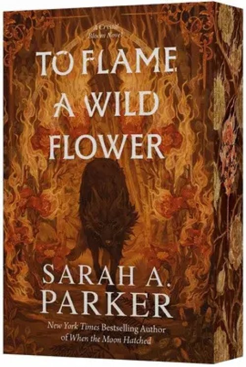 To Flame a Wild Flower