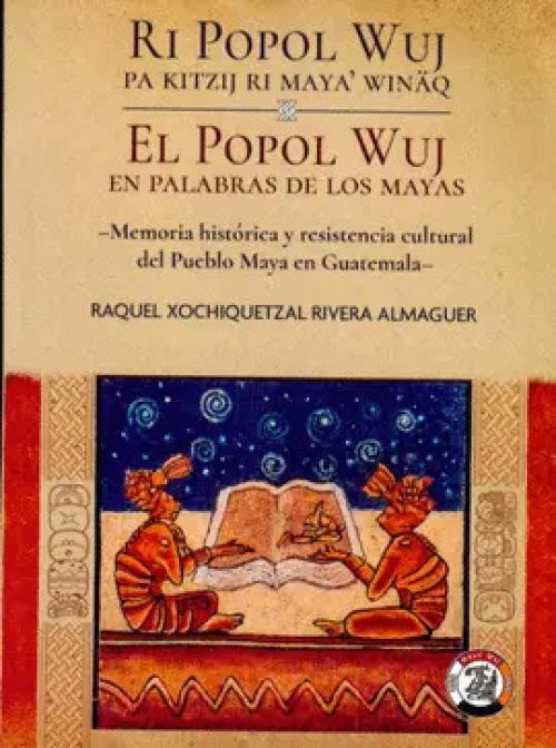 El Popol Wuj y Sus Traducciones por Mayas