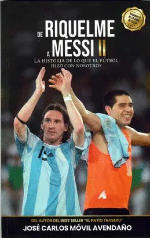 De Riquelme a Messi Ii