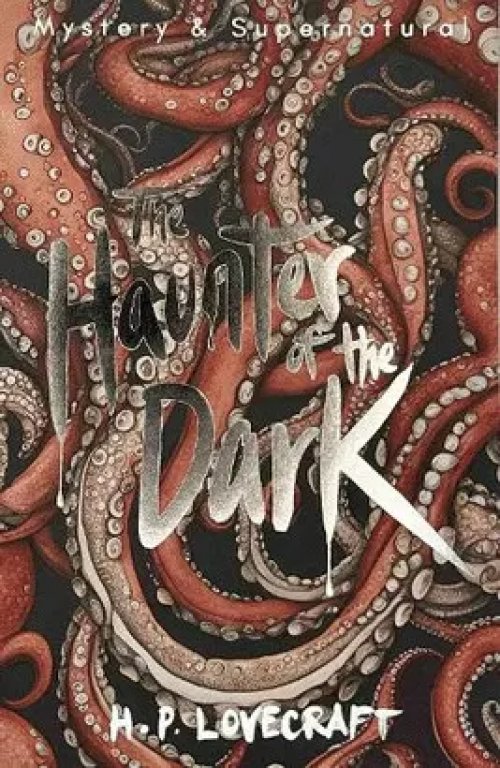 The Haunter Of The Dark: Collected Short Stories Vol. 3