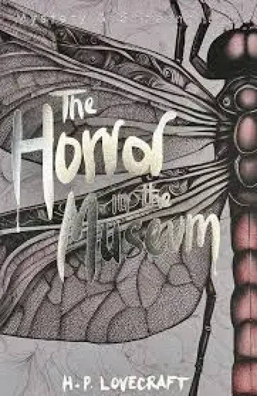 The Horror In The Museum: Collected Short Stories Vol. 2