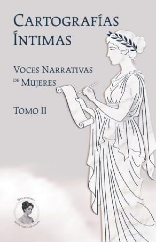 Cartografías Íntimas: Voces Narrativas de Mujeres Tomo I (Spanish Edition)