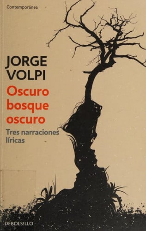 Oscuro bosque oscuro: Tres narraciones líricas / Dark Forest: Three Lyrical Narratives