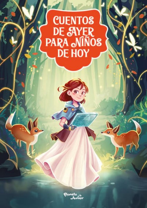 Cuentos de Ayer para niños de Hoy 1: una Reinterpretación Moderna de Los Cuentos Clásicos / Tales from Yesteryear for Children of Today 1: a Modern-Day Retelling of Classic Tales