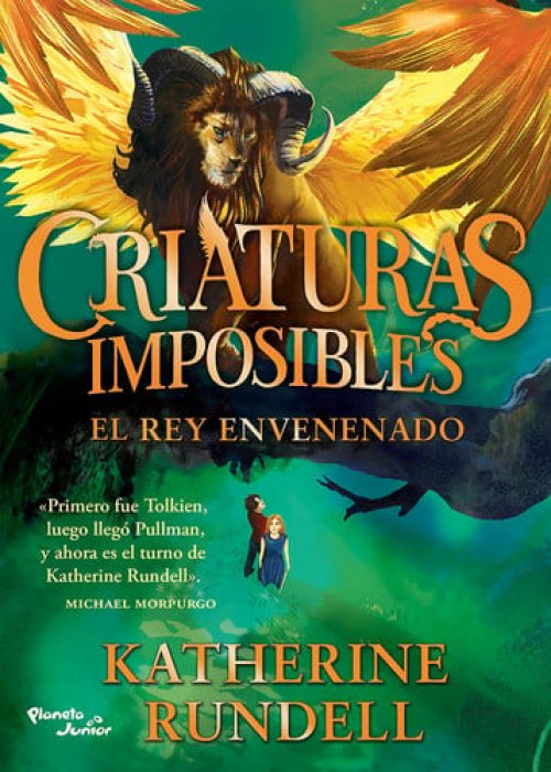 El Rey envenenado / The Poisoned King (Criaturas imposibles / Impossible Creatures, 2) (Spanish Edition)