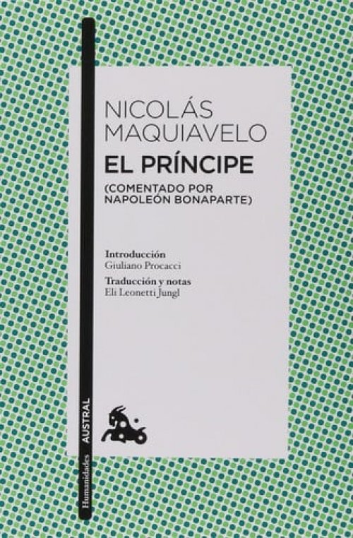 El Príncipe (Comentado Por Napoleón Bonaparte) / the Prince (Commented by Napoleon Bonaparte)