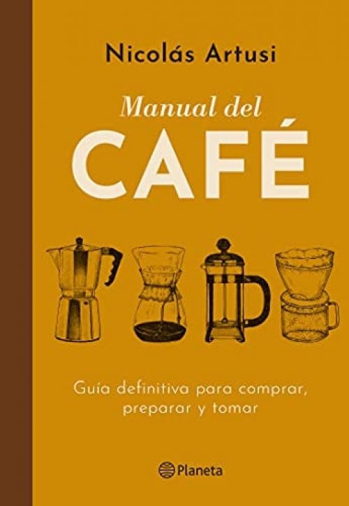 Manual del Café [Paperback] Artusi, Nicolás