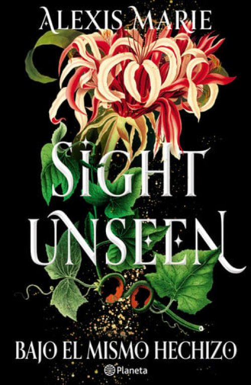 Bajo el mismo hechizo / Sight Unseen (Spanish Edition)