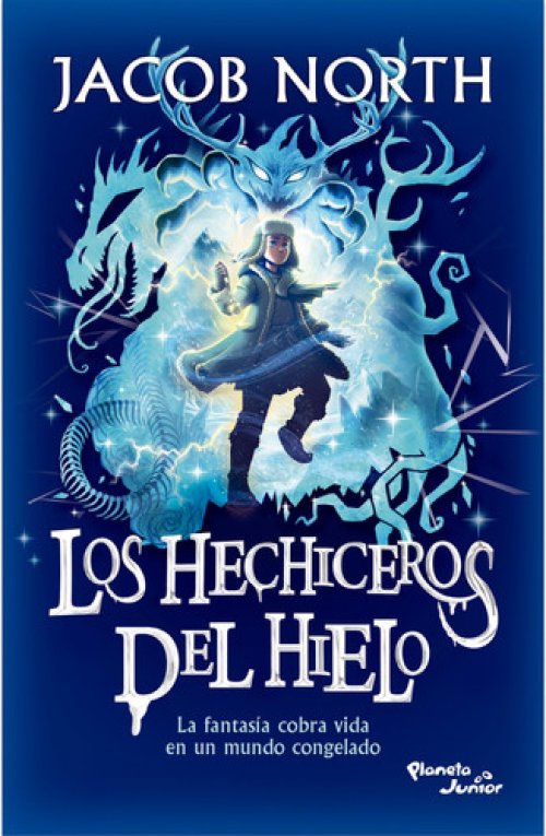 Los Hechiceros Del Hielo: la Fantasía Cobra Vida en un Mundo Congelado / Ice Apprentices (Aprendices 1)