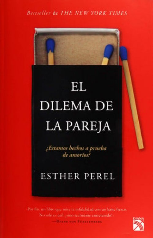 El Dilema de la Pareja ¿Estamos Hechos a Prueba de Amoríos? / The State of Affairs: Rethinking Infidelity