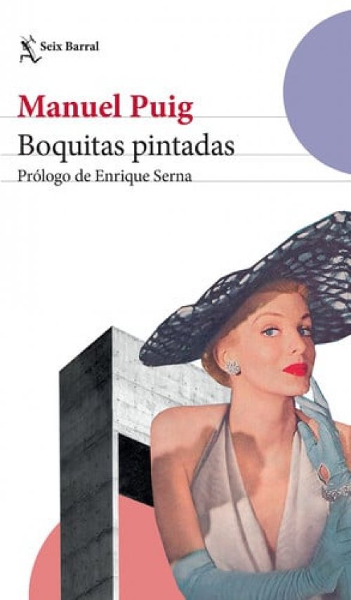 Boquitas pintadas Prólogo de Enrique Serna