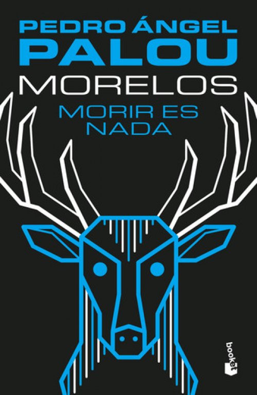 MORELOS. MORIR ES NADA