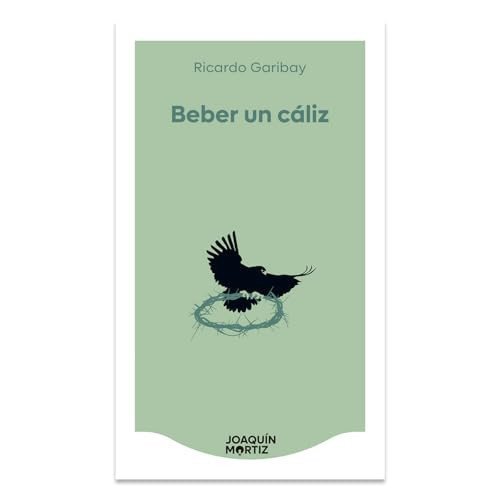 Beber un cáliz (Novela) / Drinking a Chalice (A Novel) (Spanish Edition)