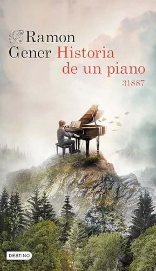 Historia de un Piano: 31887 (Novela Histórica) / Story of a Piano: 31887 (a Historical Novel)