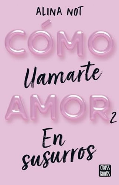 Cómo Llamarte Amor 2. En Susurros