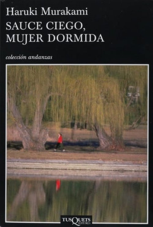 Sauce ciego, mujer dormida