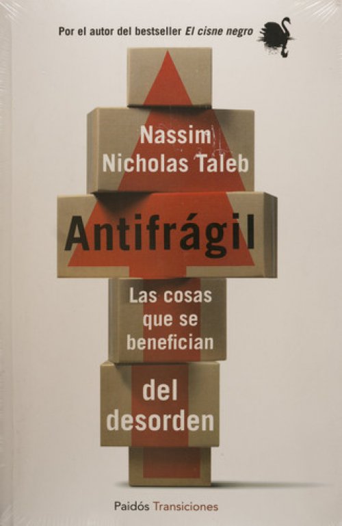 Antifrágil las cosas se benefician del desorden