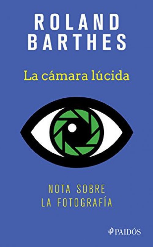 CAMARA LUCIDA, LA. NOTA SOBRE LA FOTOGRAFIA