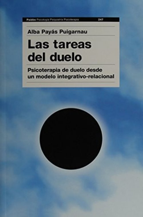 Las tareas del duelo psicoterapia de duelo desde un modelo integrativo relacional