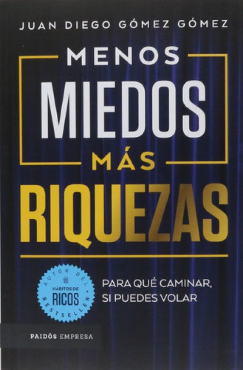 Menos miedos, más riquezas para qué caminar, si puedes volar