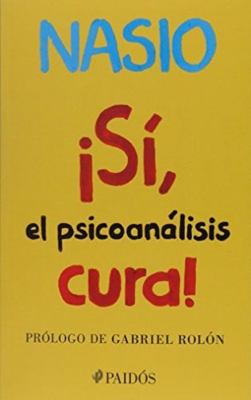 ¡Sí, el psicoanálists cura!