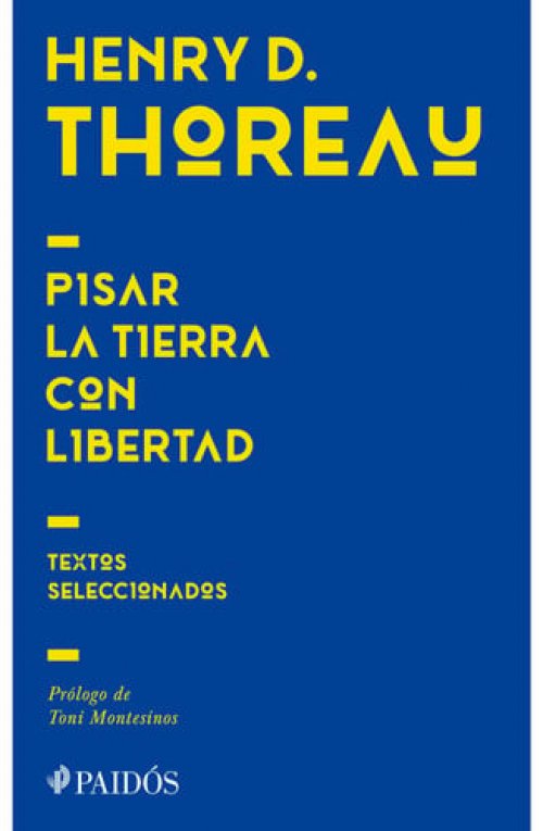 Pisar la tierra con libertad: Textos seleccionados / Treading the Earth in Freedom: Selected Texts (Spanish Edition)