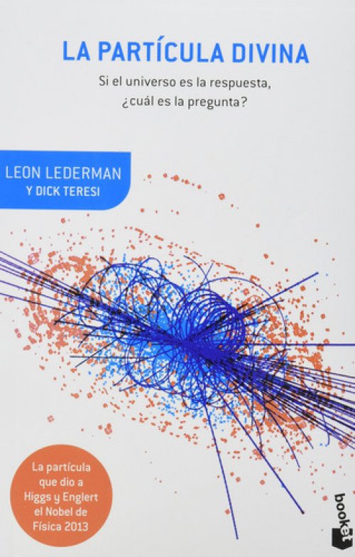 La partícula divina si el universo es la respuesta, ¿cuál es la pregunta