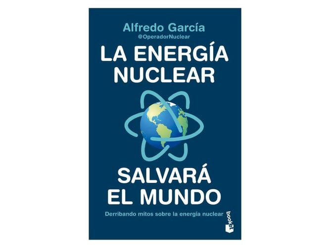LA ENERGIA NUCLEAR SALVARA EL MUNDO (Spanish Edition)