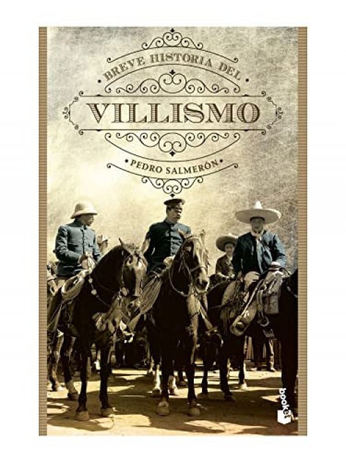 Breve historia del villismo