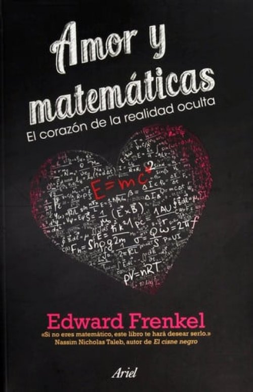 Amor y matemáticas el corazón de la realidad oculta