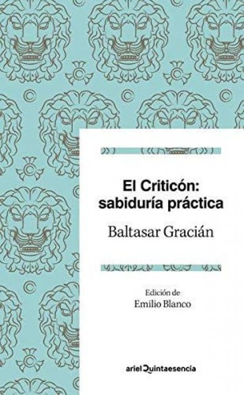 El criticón: sabiduría práctica [Paperback] Gracián, Baltasar and Blanco, Emilio
