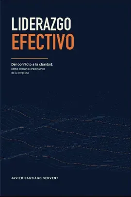 Liderazgo Efectivo: del Conflicto a la Claridad