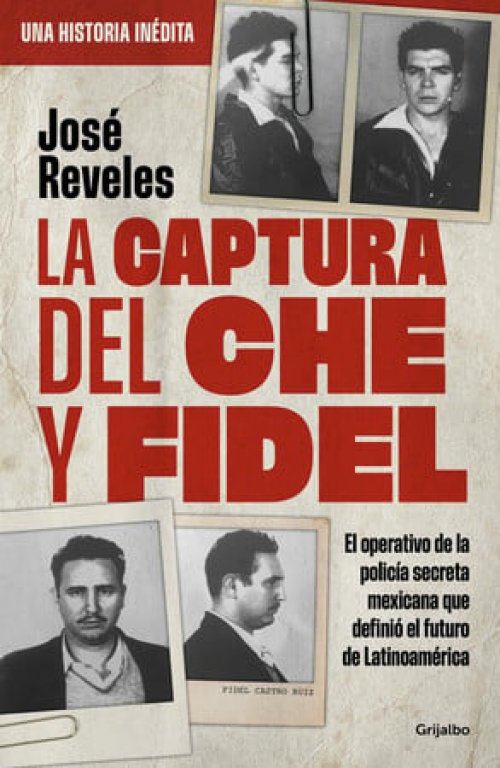 La captura del Che y Fidel / The Capture of Che and Fidel (Spanish Edition)